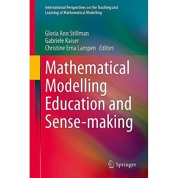 Mathematical Modelling Education and Sense-making / International Perspectives on the Teaching and Learning of Mathematical Modelling