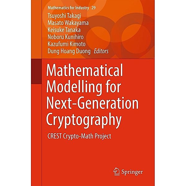 Mathematical Modelling for Next-Generation Cryptography / Mathematics for Industry Bd.29