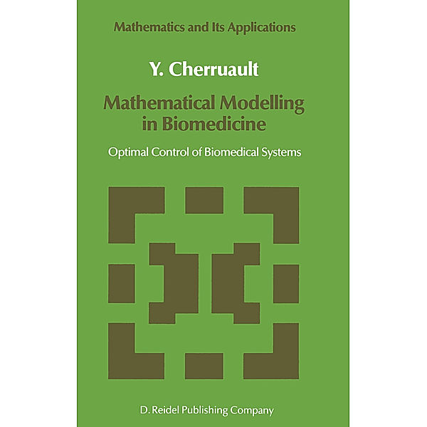 Mathematical Modelling in Biomedicine, Y. Cherruault