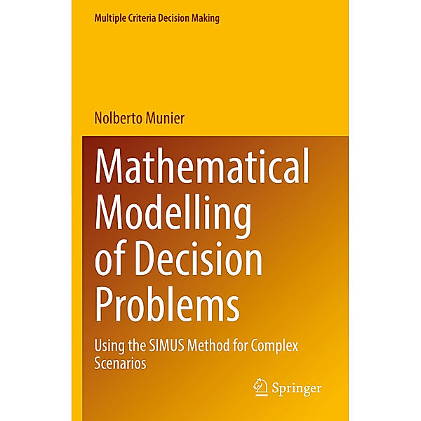 Mathematical Modelling of Decision Problems, Nolberto Munier