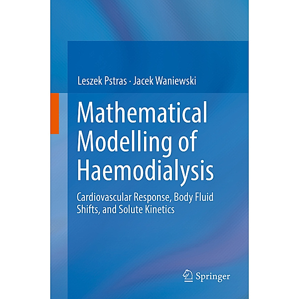 Mathematical Modelling of Haemodialysis, Leszek Pstras, Jacek Waniewski