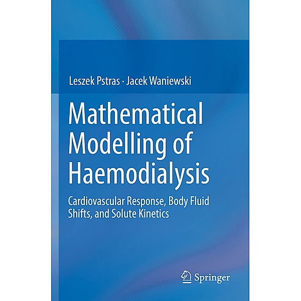 Mathematical Modelling of Haemodialysis, Leszek Pstras, Jacek Waniewski