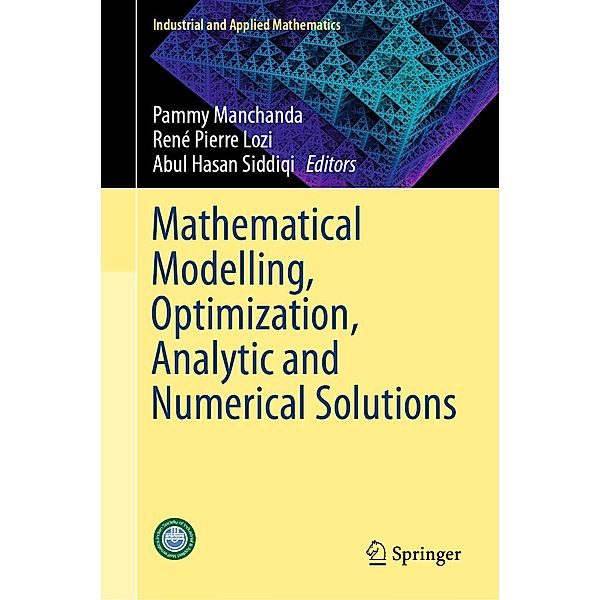 Mathematical Modelling, Optimization, Analytic and Numerical Solutions / Industrial and Applied Mathematics