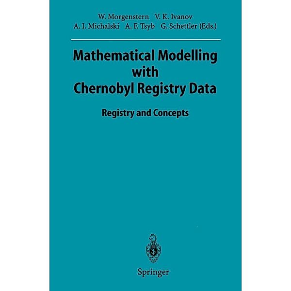 Mathematical Modelling with Chernobyl Registry Data / Sitzungsberichte der Heidelberger Akademie der Wissenschaften Bd.1995 / 1995/2