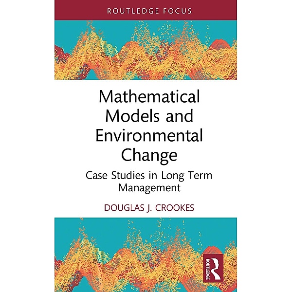 Mathematical Models and Environmental Change, Douglas J. Crookes