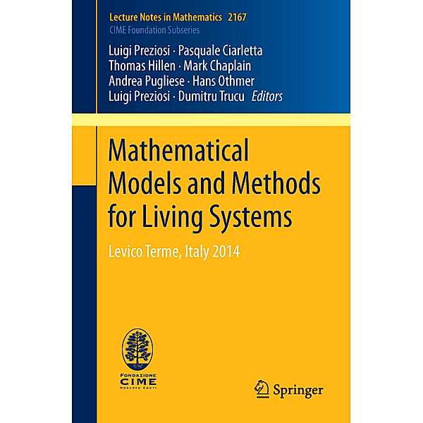 Mathematical Models and Methods for Living Systems, Pasquale Ciarletta, Thomas Hillen, Hans Othmer, Dumitru Trucu, Luigi Preziosi