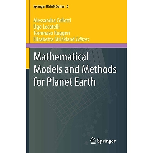 Mathematical Models and Methods for Planet Earth / Springer INdAM Series Bd.6