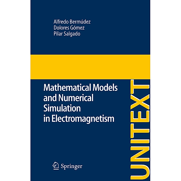 Mathematical Models and Numerical Simulation in Electromagnetism, Alfredo Bermúdez de Castro, Dolores Gomez, Pilar Salgado