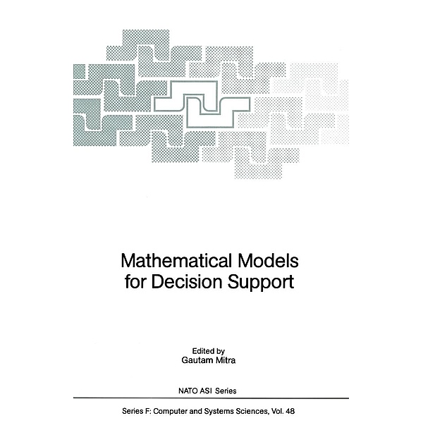 Mathematical Models for Decision Support / NATO ASI Subseries F: Bd.48