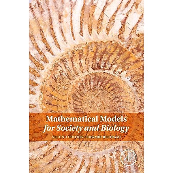 Mathematical Models for Society and Biology, Edward Beltrami