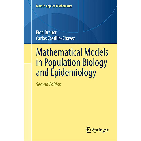 Mathematical Models in Population Biology and Epidemiology, Fred Brauer, Carlos Castillo-Chavez