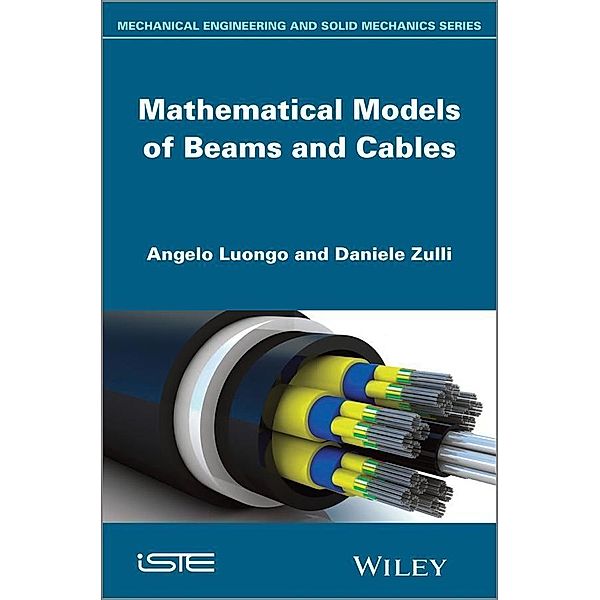 Mathematical Models of Beams and Cables, Angelo Luongo, Daniele Zulli