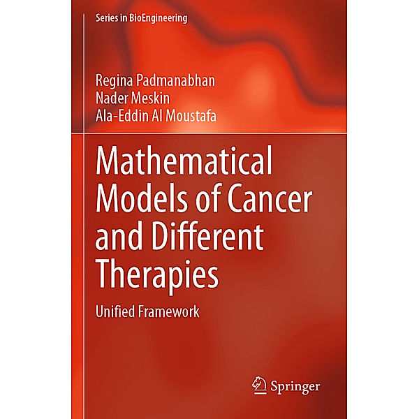 Mathematical Models of Cancer and Different  Therapies, Regina Padmanabhan, Nader Meskin, Ala-Eddin Al Moustafa