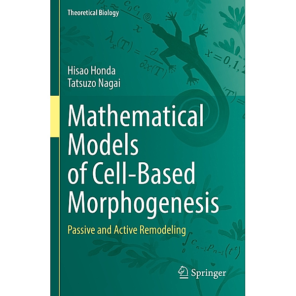 Mathematical Models of Cell-Based Morphogenesis, Hisao Honda, Tatsuzo Nagai