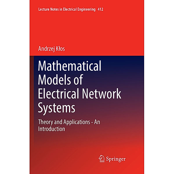 Mathematical Models of Electrical Network Systems, Andrzej Klos