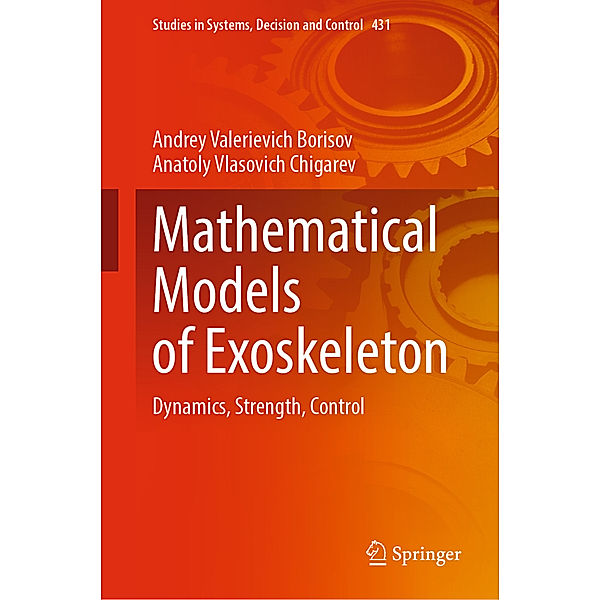 Mathematical Models of Exoskeleton, Andrey Valerievich Borisov, Anatoly Vlasovich Chigarev