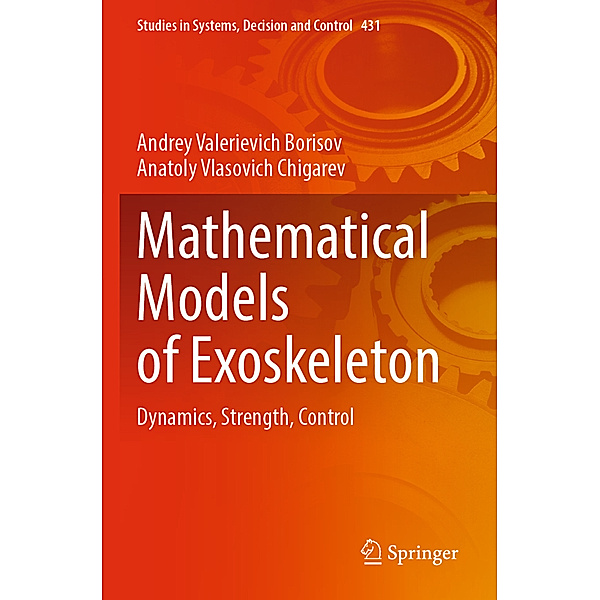 Mathematical Models of Exoskeleton, Andrey Valerievich Borisov, Anatoly Vlasovich Chigarev