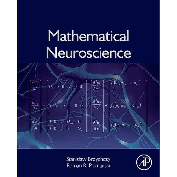 Mathematical Neuroscience, Stanislaw Brzychczy, Roman R. Poznanski