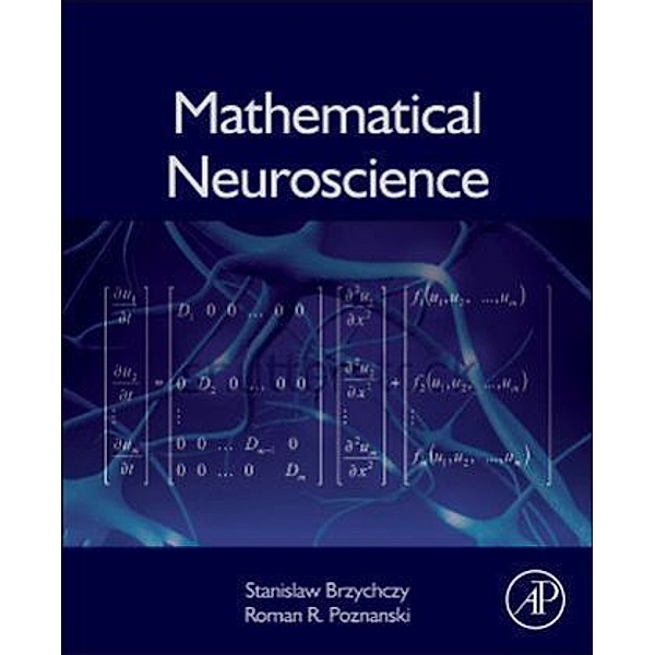 Mathematical Neuroscience, Stanislaw Brzychczy, Roman R. Poznanski