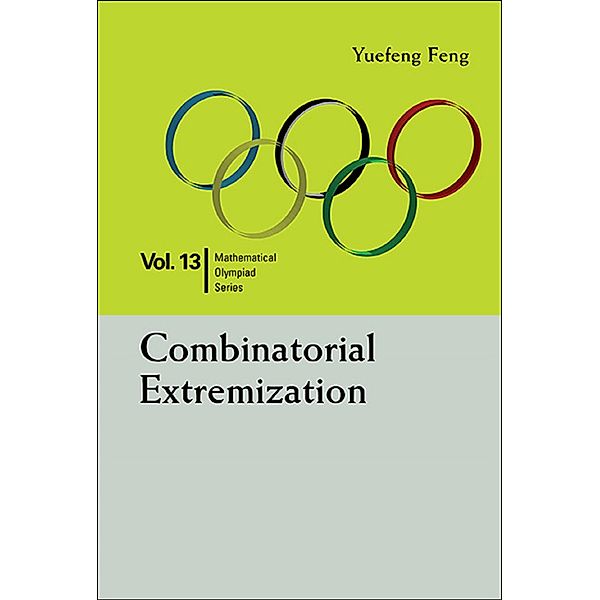 Mathematical Olympiad Series: Combinatorial Extremization, Yuefeng Feng