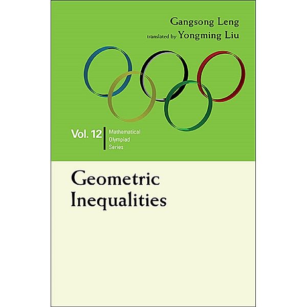 Mathematical Olympiad Series: Geometric Inequalities, Gangsong Leng, Yongming Liu