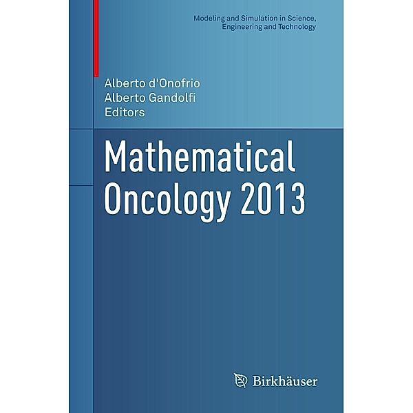 Mathematical Oncology 2013 / Modeling and Simulation in Science, Engineering and Technology