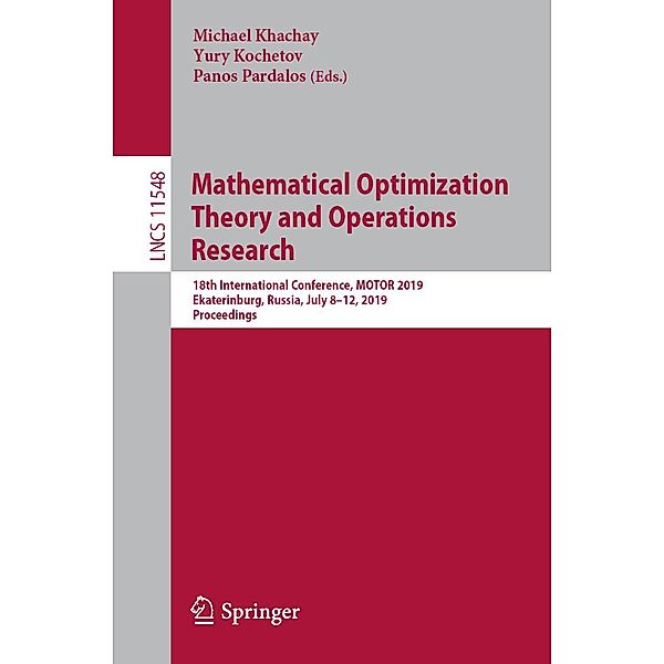 Mathematical Optimization Theory and Operations Research / Lecture Notes in Computer Science Bd.11548
