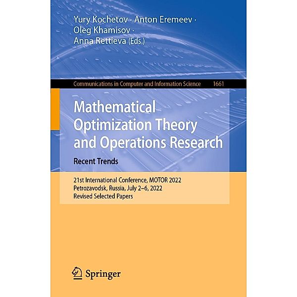 Mathematical Optimization Theory and Operations Research: Recent Trends / Communications in Computer and Information Science Bd.1661