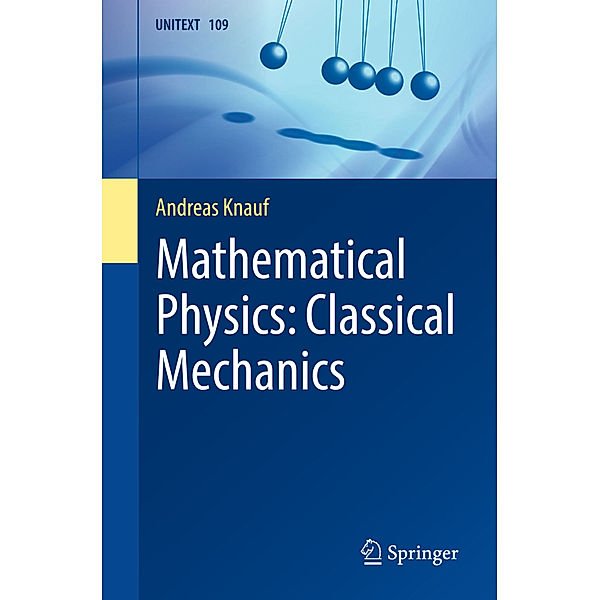Mathematical Physics: Classical Mechanics, Andreas Knauf