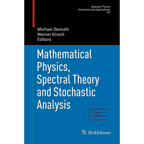 Mathematical Physics, Spectral Theory and Stochastic Analysis