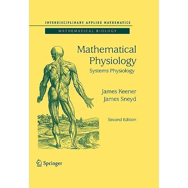 Mathematical Physiology / Interdisciplinary Applied Mathematics Bd.8/2, James Keener, James Sneyd
