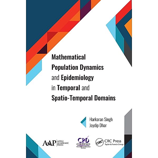 Mathematical Population Dynamics and Epidemiology in Temporal and Spatio-Temporal Domains, Harkaran Singh, Joydip Dhar