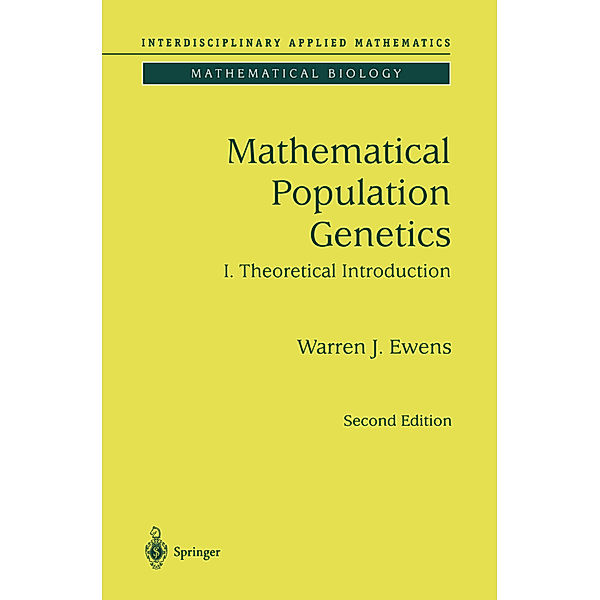 Mathematical Population Genetics 1, Warren J. Ewens