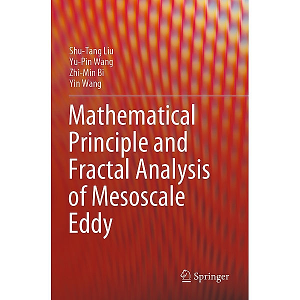 Mathematical Principle and Fractal Analysis of Mesoscale Eddy, Shu-Tang Liu, Yu-Pin Wang, Zhi-Min Bi, Yin Wang