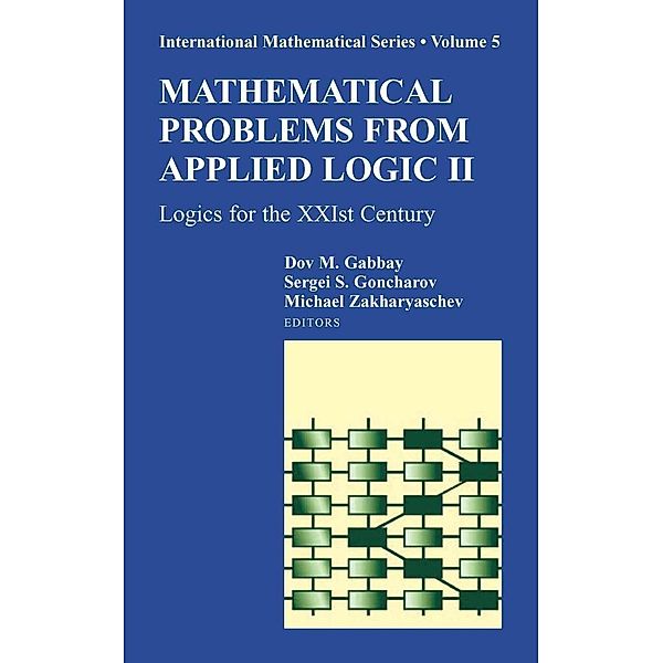 Mathematical Problems from Applied Logic II / International Mathematical Series Bd.5