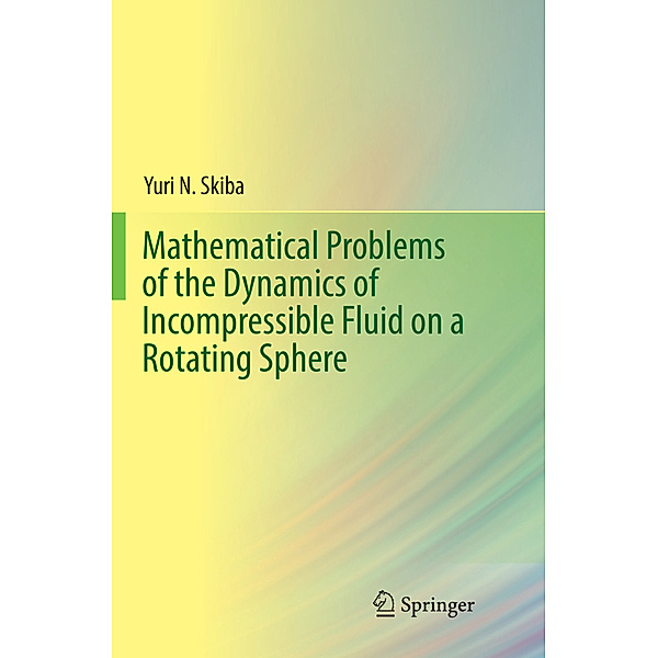 Mathematical Problems of the Dynamics of Incompressible Fluid on a Rotating Sphere, Yuri N. Skiba