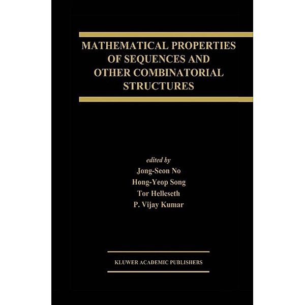 Mathematical Properties of Sequences and Other Combinatorial Structures / The Springer International Series in Engineering and Computer Science Bd.726