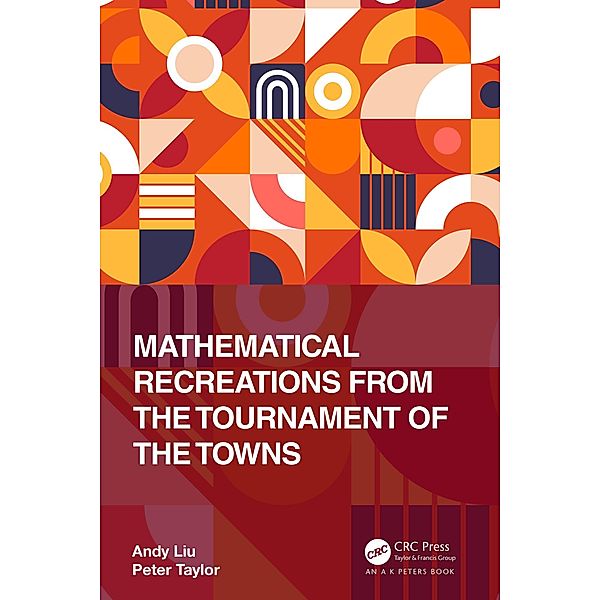 Mathematical Recreations from the Tournament of the Towns, Andy Liu, Peter Taylor