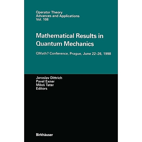 Mathematical Results in Quantum Mechanics / Operator Theory: Advances and Applications Bd.108