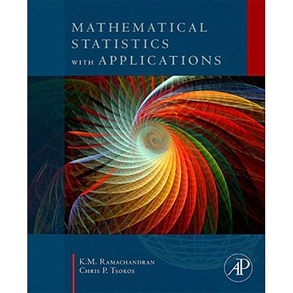 Mathematical Statistics with Applications, Kandethody M. Ramachandran, Chris P. Tsokos