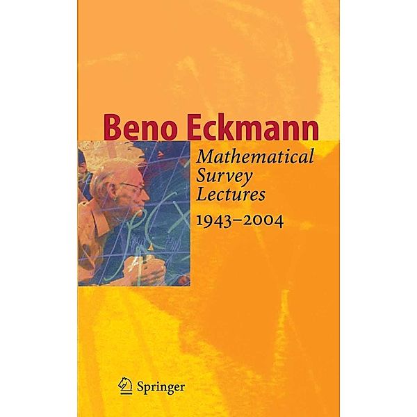 Mathematical Survey Lectures 1943-2004, Beno Eckmann