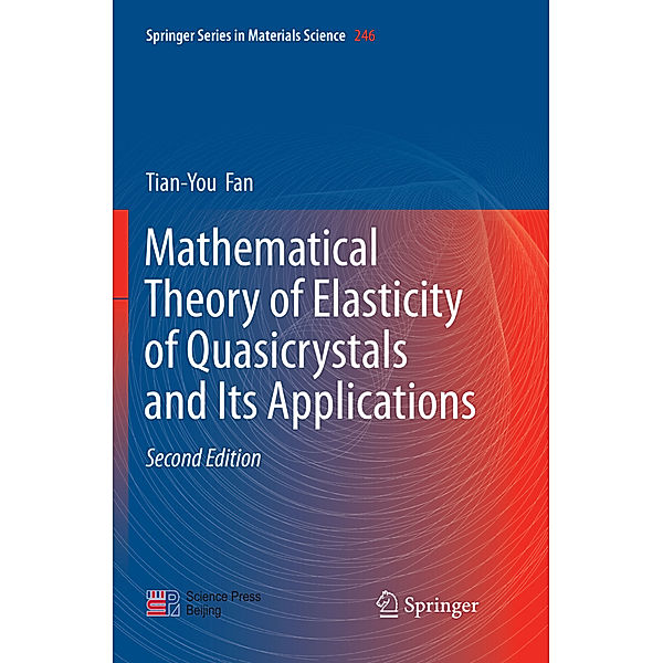 Mathematical Theory of Elasticity of Quasicrystals and Its Applications, Tian-You Fan