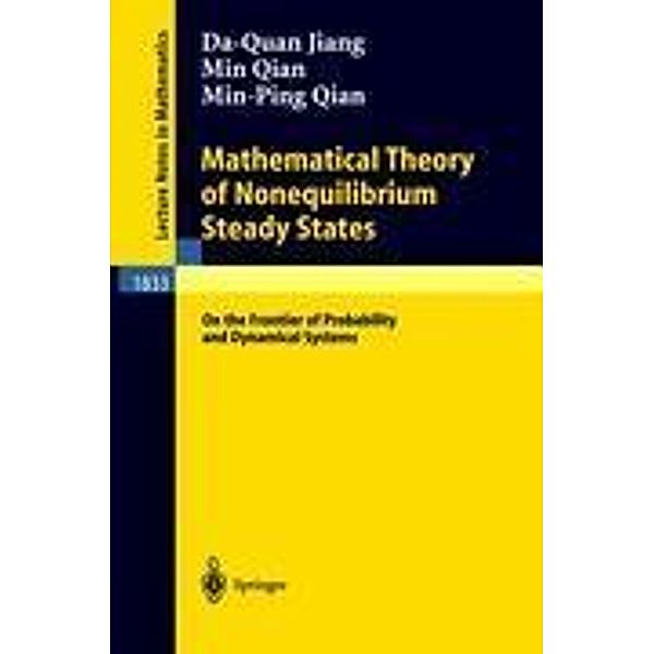 Mathematical Theory of Nonequilibrium Steady States, D.-Q. Jiang, M. Qian, M.-P. Qian