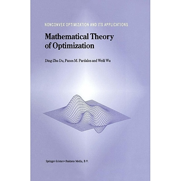 Mathematical Theory of Optimization / Nonconvex Optimization and Its Applications Bd.56, Ding-Zhu Du, Panos M. Pardalos, Weili Wu