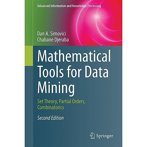 Mathematical Tools for Data Mining, Dan A. Simovici, Chabane Djeraba