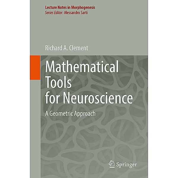 Mathematical Tools for Neuroscience, Richard A. Clement