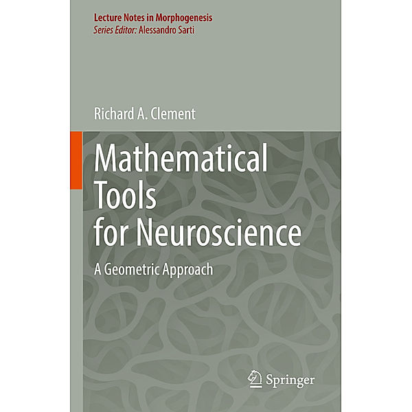 Mathematical Tools for Neuroscience, Richard A. Clement