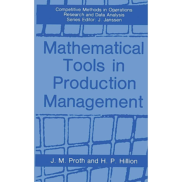 Mathematical Tools in Production Management, Jean-Marie Proth, Herve P. Hillion