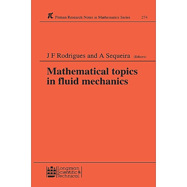 Mathematical Topics in Fluid Mechanics, Jose Francisco Rodrigues, Adelia Sequeira