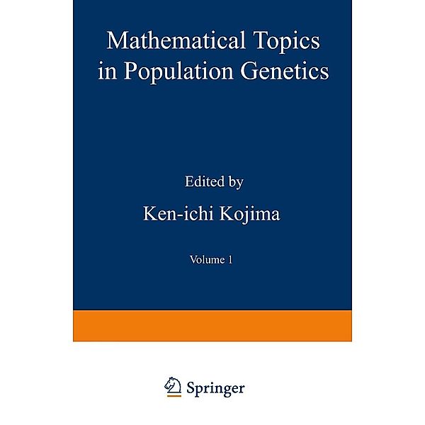 Mathematical Topics in Population Genetics / Biomathematics Bd.1